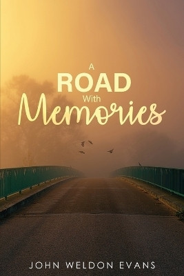 Road with Memories(English, Paperback, Weldon Evans John)