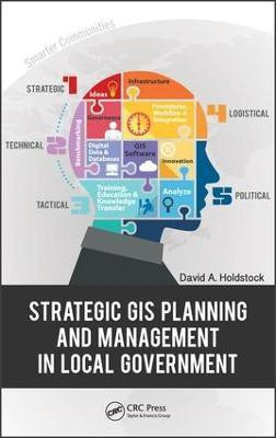 Strategic GIS Planning and Management in Local Government(English, Hardcover, Holdstock David A.)