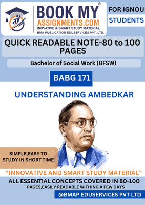 IGNOU BABG 171 Understanding Ambedkar BFSW Study Material – Quick Revision Guide with Important Questions & Previous Papers Printed on 130+ Pages of 80GSM Paper(Paperback, BMA Publication)