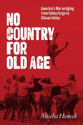 No Country for Old Age(English, Hardcover, Honeck Mischa)