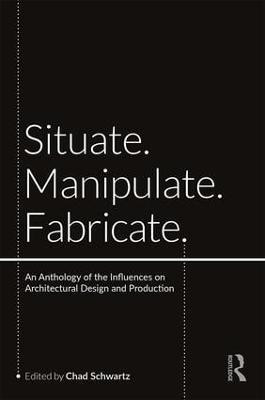 Situate, Manipulate, Fabricate(English, Paperback, unknown)