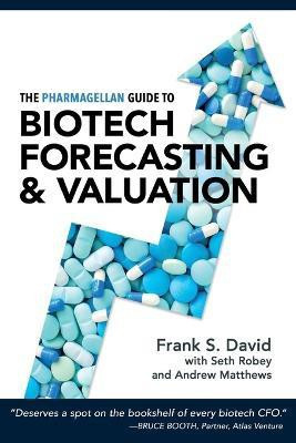 The Pharmagellan Guide to Biotech Forecasting and Valuation(English, Paperback, David F.S.)