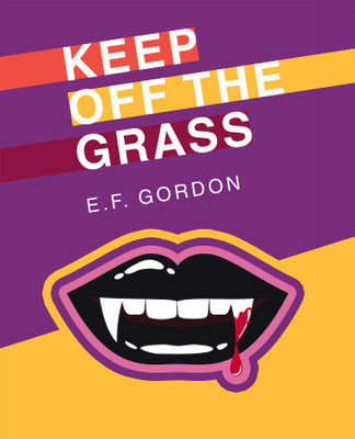 Keep off the Grass(English, Paperback, Gordon E F)