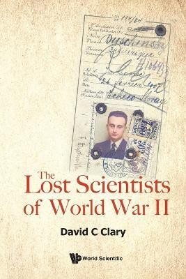 Lost Scientists Of World War Ii, The(English, Paperback, Clary David C)