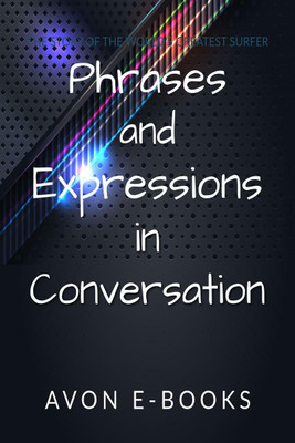 Phrases and Expressions in Conversation(English, Paperback, Avon E-books)