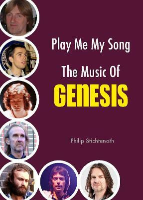 Play Me My Song - The Music of Genesis(English, Paperback, Stichtenoth Philip)