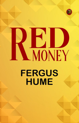 Red Money(Paperback, Fergus Hume)