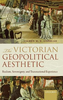 The Victorian Geopolitical Aesthetic(English, Hardcover, Goodlad Lauren M. E.)