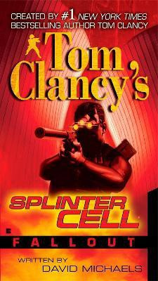 Tom Clancy's Splinter Cell: Fallout(English, Paperback, Michaels David)