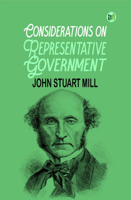 Considerations on Representative Government(Paperback, John Stuart Mill)
