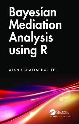 Bayesian Mediation Analysis using R(English, Hardcover, Bhattacharjee Atanu)