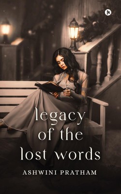 LEGACY OF THE LOST WORDS(English, Paperback, Ashwini Pratham)