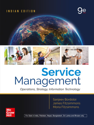 Service Management: Operations, Strategy, Information Technology |9th Edition(Paperback, Sanjeev Bordoloi, James A. Fitzsimmons, Mona J. Fitzsimmons)