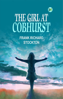 The Girl at Cobhurst(Paperback, Frank Richard Stockton)