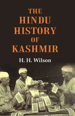 The Hindu History of Kashmir [Hardcover](Hardcover, H. H. Wilson)