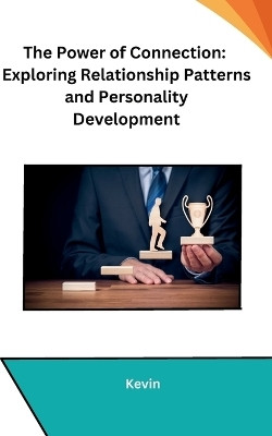 The Power of Connection(English, Paperback, Kevin)