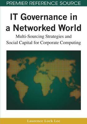 IT Governance in a Networked World(English, Hardcover, Lee Laurence Lock)