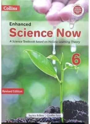 Enhanced Science Now (A Science Textbook Based on Holistic Learning Theory)  - Collins Science Now 6(Paperback, Geetha IYER)