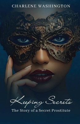 Keeping Secrets(English, Paperback, Washington Charlene)