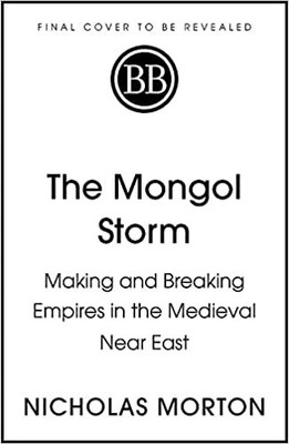 The Mongol Storm(Paperback, Nicholas Morton)