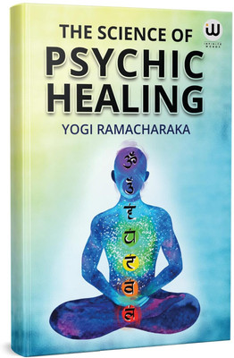 The Scince Of Psychic Healing | Yogi Ramacharaka | William Walker Atkinson | Pranic Healing Books | Book in English | Mystery of Death | Life Beyond Death | Complex Spiritual Unfoldment Self-Realization, Spiritual Wisdom, Consciousness Hindu Meditation After Punarjanam Punarjanma Punarjanm Telugu, T The Scince Of Psychic Healing | Yogi Ramacharaka | William Walker Atkinson | Pranic Healing Books | Book in English | Mystery of Death | Life Beyond Death | Complex Spiritual Unfoldment Self-Realization, Spiritual Wisdom, Consciousness Hindu Meditation After Punarjanam Punarjanma Punarjanm Telugu, T