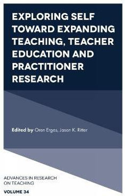 Exploring Self toward expanding Teaching, Teacher Education and Practitioner Research(English, Hardcover, unknown)