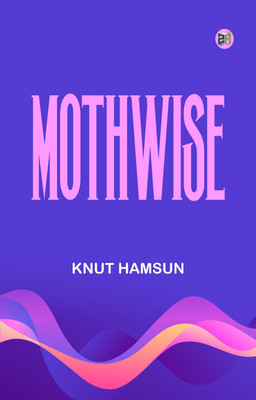 Mothwise(Paperback, Knut Hamsun)