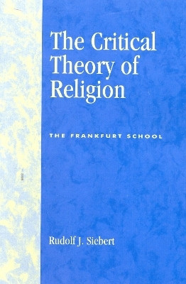 The Critical Theory of Religion(English, Paperback, Siebert Rudolf J.)
