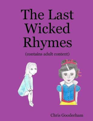The Last Wicked Rhymes(English, Paperback, Gooderham Chris)