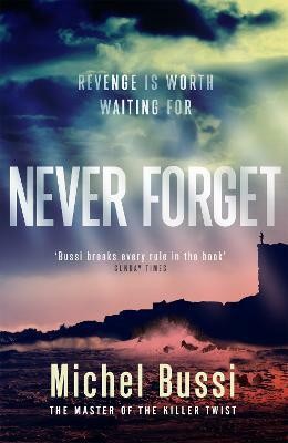 Never Forget(English, Paperback, Bussi Michel)