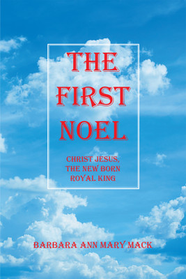The First Noel(English, Paperback, Mack Barbara Ann Mary)