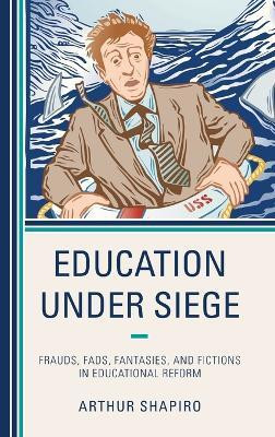 Education Under Siege(English, Hardcover, Shapiro Arthur)