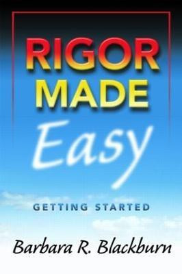 Rigor Made Easy(English, Paperback, Blackburn Barbara R.)