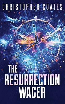 The Resurrection Wager(English, Hardcover, Coates Christopher)