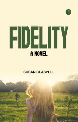 Fidelity: A Novel(Paperback, Susan Glaspell)