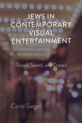 Jews in Contemporary Visual Entertainment(English, Paperback, Siegel Carol)
