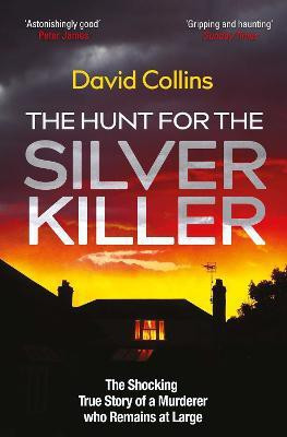 The Hunt for the Silver Killer(English, Paperback, Collins David)