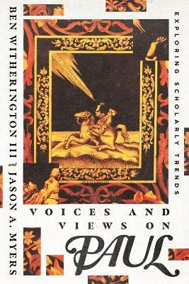 Voices and Views on Paul - Exploring Scholarly Trends(English, Paperback, Witherington Ii Ben)