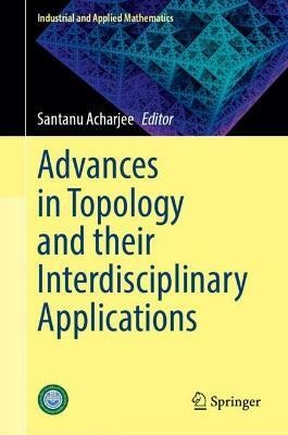 Advances in Topology and Their Interdisciplinary Applications(English, Hardcover, unknown)