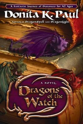 Dragons of the Watch(English, Paperback, Paul Donita K)