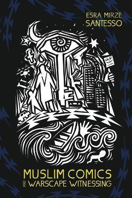 Muslim Comics and Warscape Witnessing(English, Paperback, Santesso Esra Mirze)