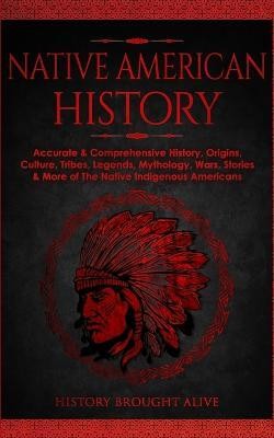 Native American History(English, Paperback, Alive History Brought)