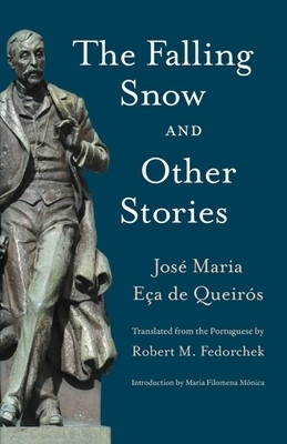 The Falling Snow and Other Stories(English, Paperback, Queiros Jose Maria Eca de)