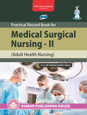 Practical Record Book for MEDICAL SURGICAL NURSING-2(Hardcover, VIR VIKRAM SAHDEV SINGH)
