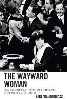 The Wayward Woman(English, Hardcover, Antoniazzi Barbara)