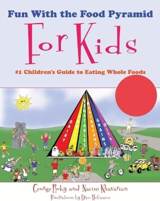 Fun With the Food Pyramid For Kids(English, Paperback, Roby George)