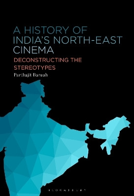 A History of India's North-East Cinema(English, Hardcover, Baruah Parthajit)