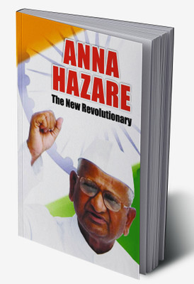 Anna Hazare : The New Revolutionary(Hardcover, Prateeksha M. Tiwari)