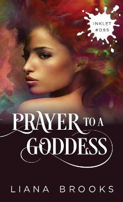 A Prayer To A Goddess(English, Paperback, Brooks Liana)
