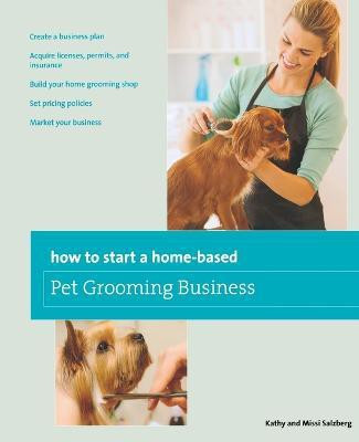 How to Start a Home-based Pet Grooming Business(English, Paperback, Salzberg Kathy)